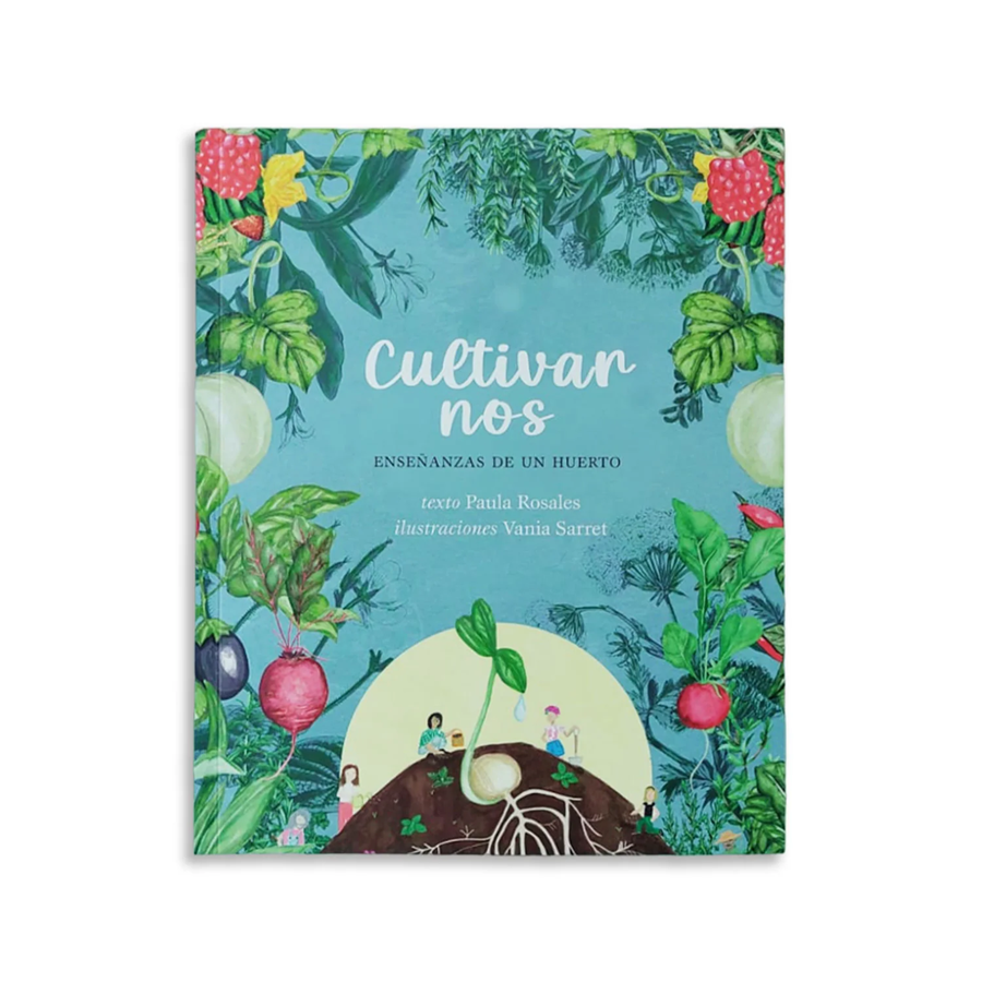 Libro Guía Cultivarnos - Enseñanzas De Un Huerto