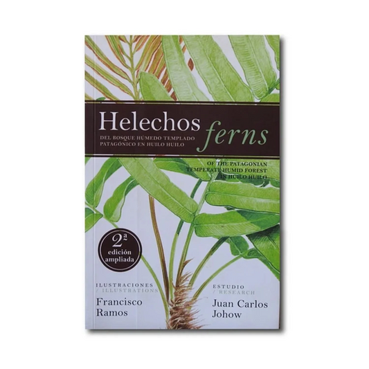 Libro Helechos - Ferns - Del Bosque Húmedo Templado Patagónico en Huilo Huilo Segunda Edición